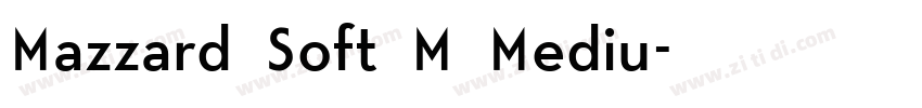 Mazzard Soft M Mediu字体转换